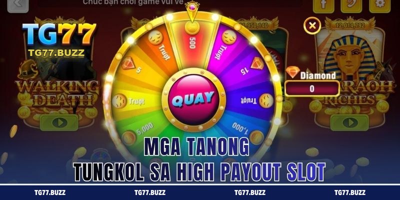 Mga Tanong Tungkol sa High Payout Slot
