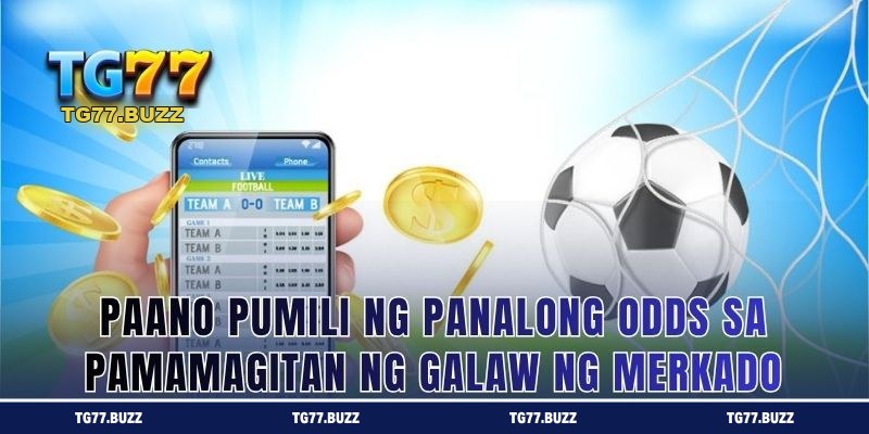 Paano Pumili ng Panalong Odds sa Pamamagitan ng Galaw ng Merkado