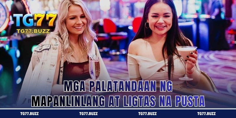 Mga Palatandaan ng Mapanlinlang at Ligtas na Pusta