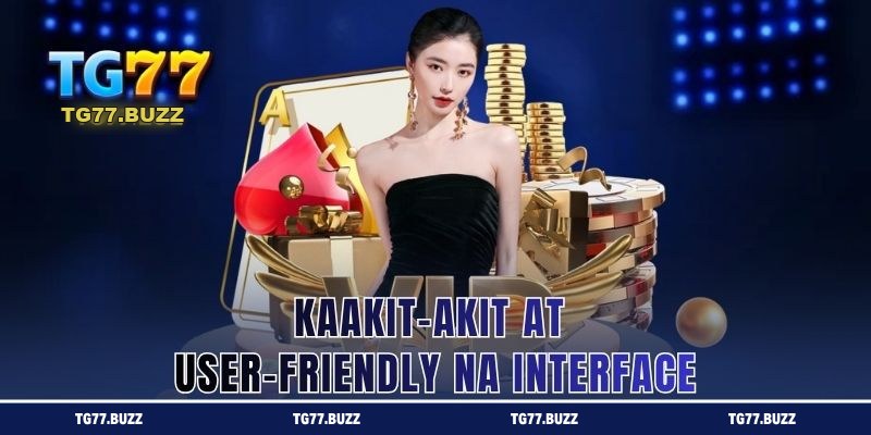 Kaakit-akit at User-Friendly na Interface