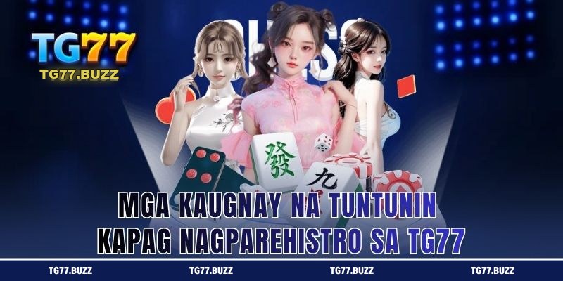 Mga Panuntunan Kapag Nagparehistro sa TG77