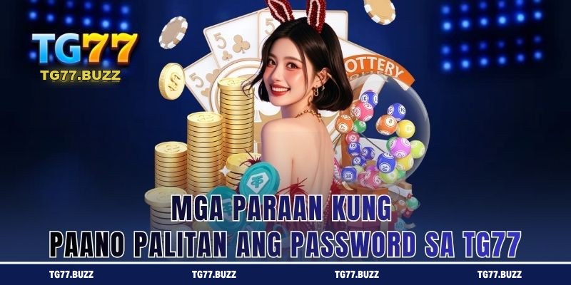 Mga Paraan kung Paano Palitan ang Password sa TG77