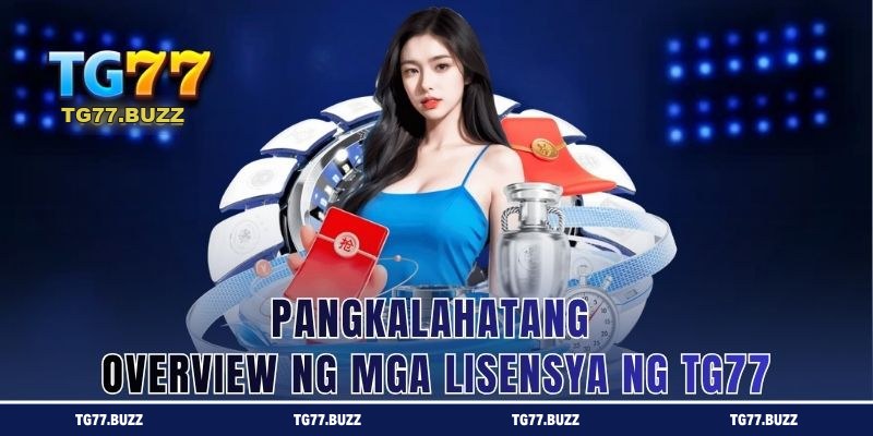 Pangkalahatang Overview ng Mga Lisensya ng TG77