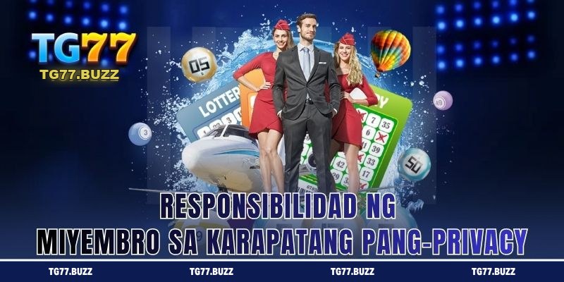Responsibilidad ng Miyembro sa Karapatang Pang-Privacy